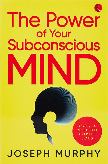 THE POWER OF YOUR SUBCONSCIOUS MIND