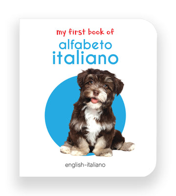 My First Book of Alfabeto Italiano - Italian Alphabet: My First English Italian Board Book (English - Italiano)