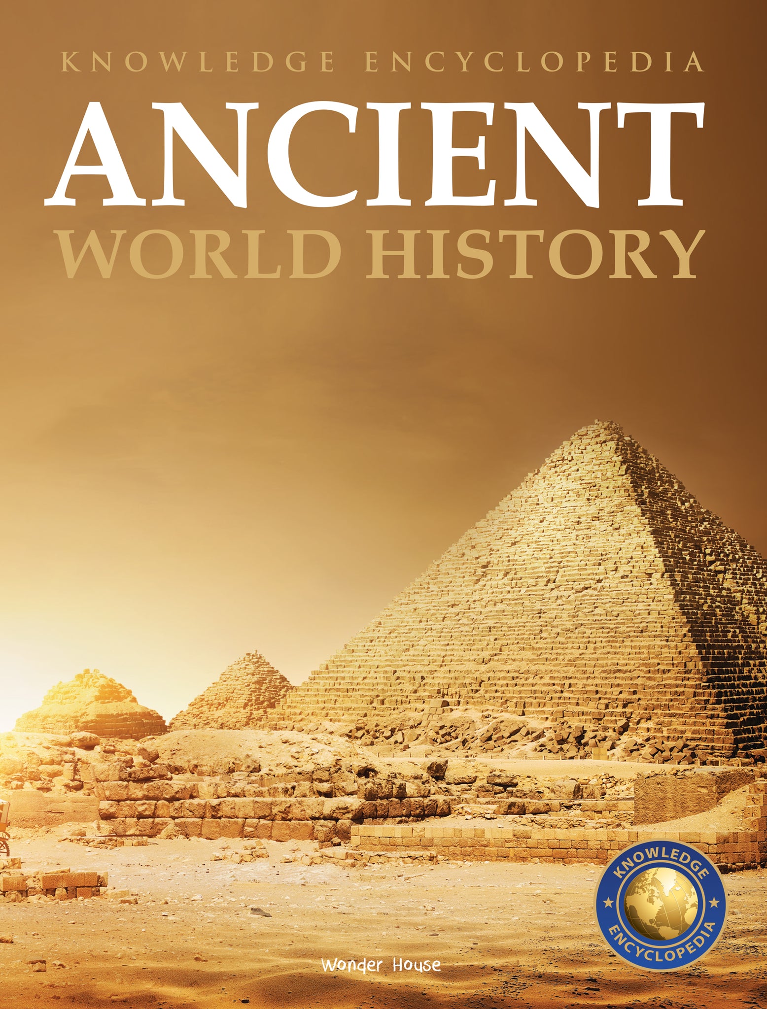 World History - Ancient : Knowledge Encyclopedia For Children