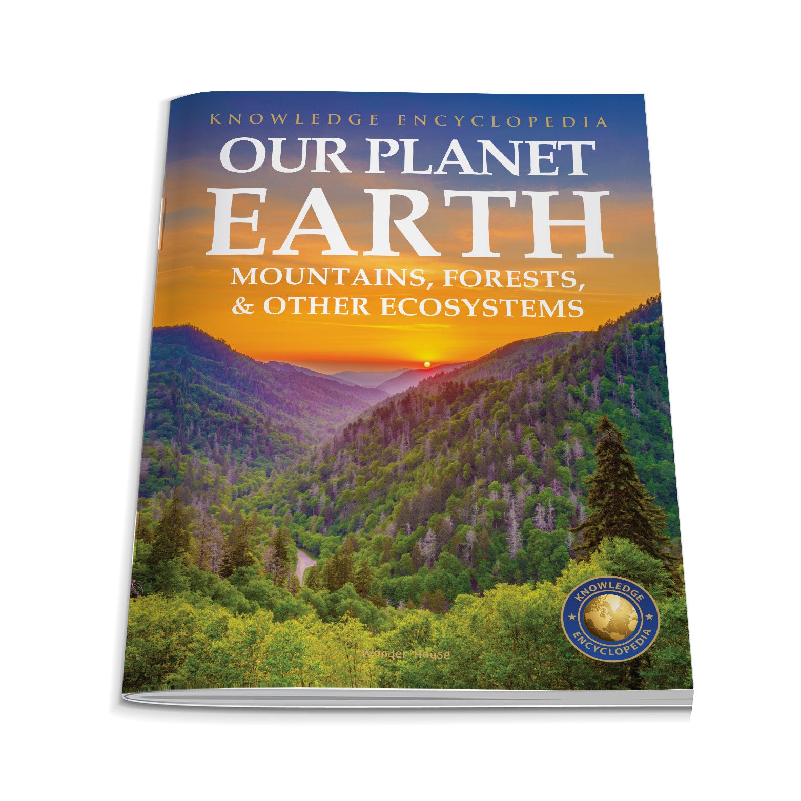 Knowledge Encyclopedia For Children - Our Planet Earth: Mountains, Forests & Other Ecosystems