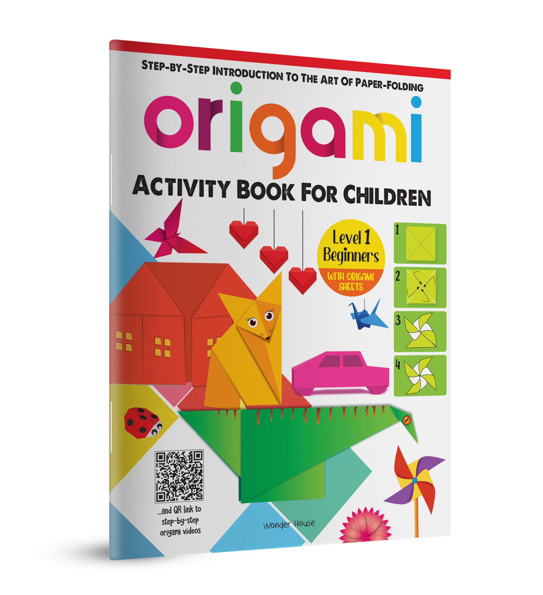 Origami - Step-by-Step Introduction To The Art of Paper-Folding - Activity Book For Children - Level 1: Beginners