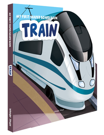 My First Shaped Board Books For Children: Transport - Train