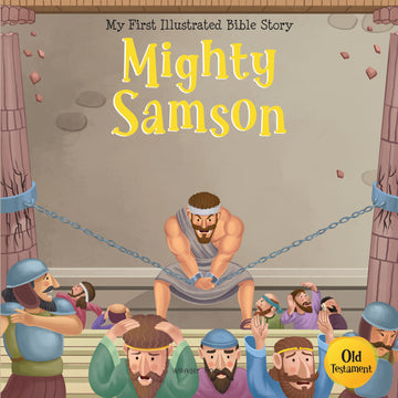 My First Illustrated Bible Story: Mighty Samson