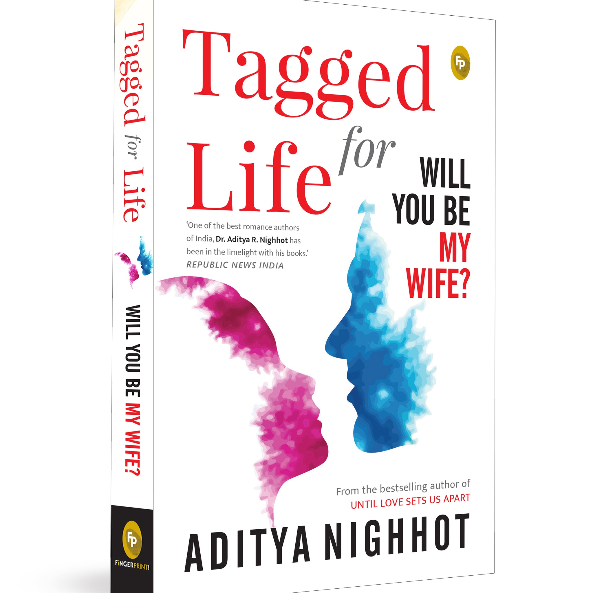Tagged for Life: Will You Be My Wife?