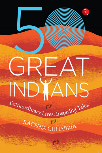 50 GREAT INDIANS
