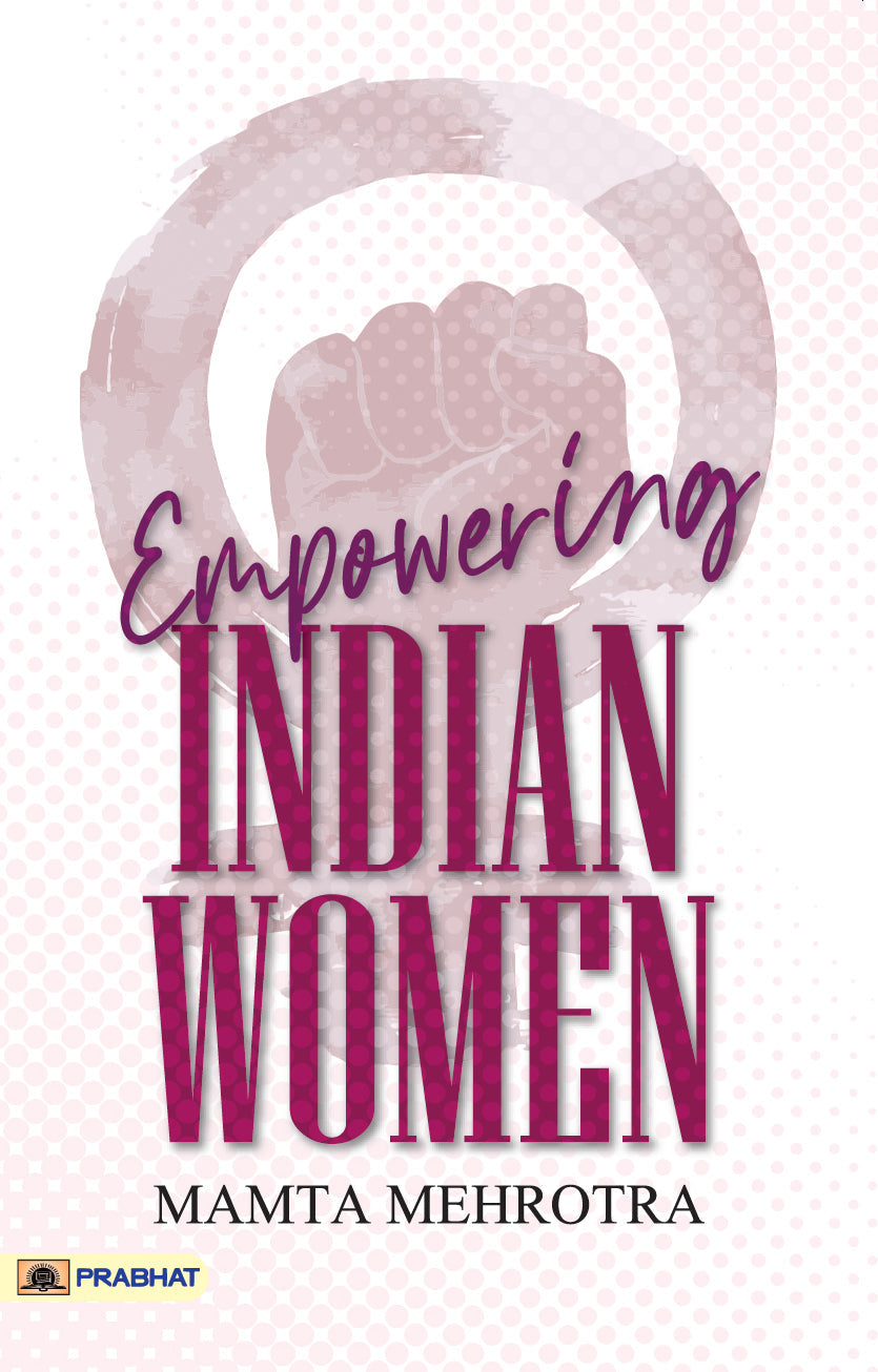 EMPOWERING INDIAN WOMEN (MAMTA MEHROTRA)-(PB)