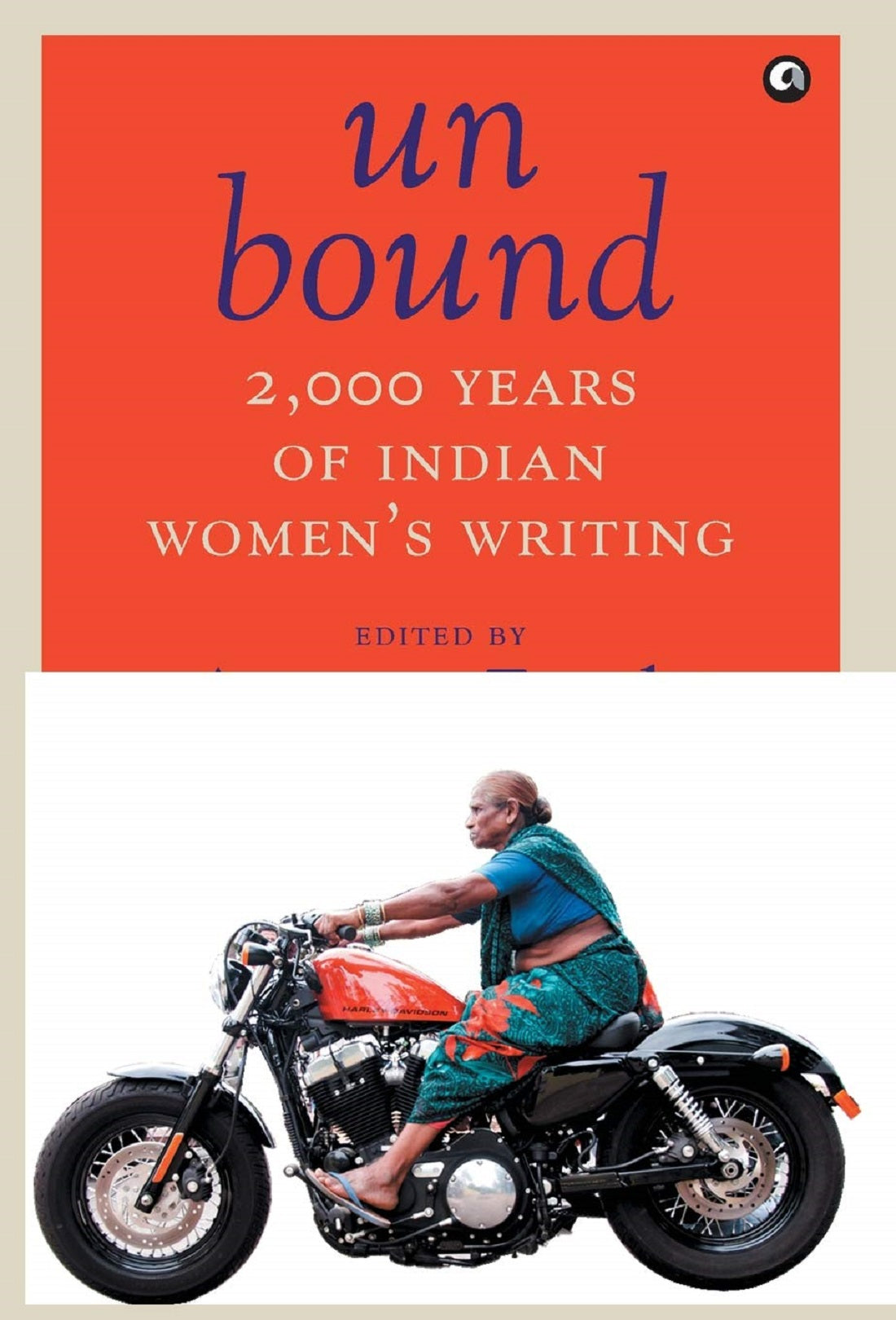 UNBOUND - 2000 YEARS OF INDIAN WOMENS WRITING