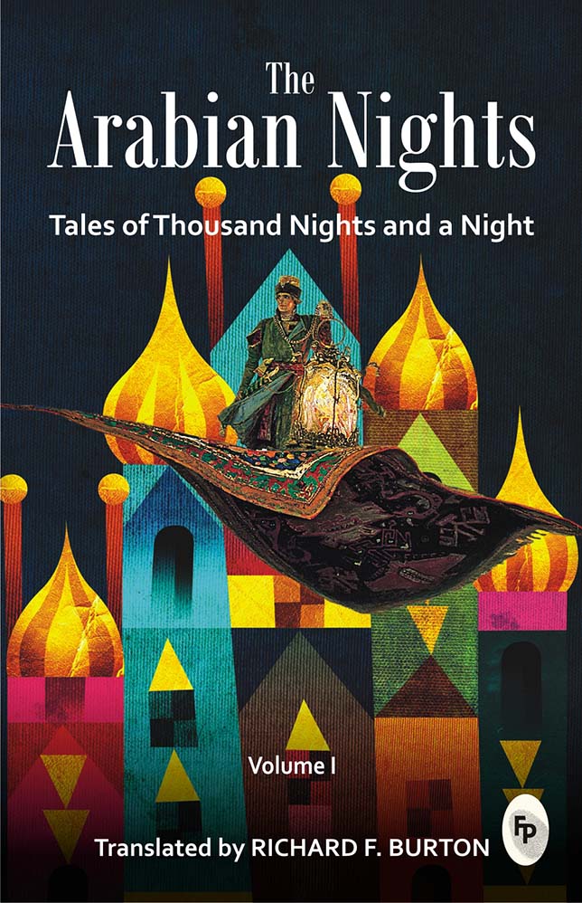 The Arabian Nights: Tales of Thousand Nights and a Night (Vol.1)