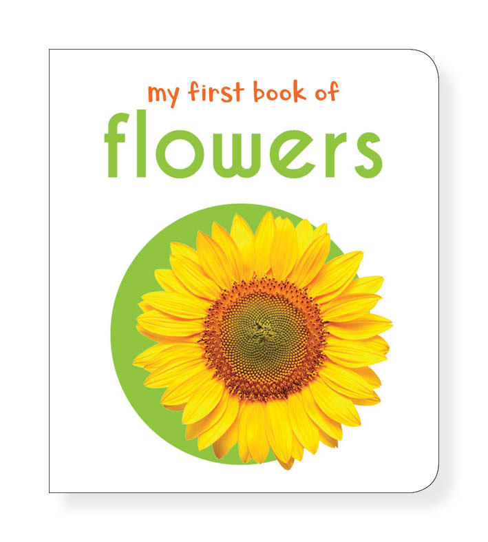 My First Book of Flowers: First Board Book