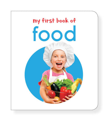 My First Book of Food: First Board Book