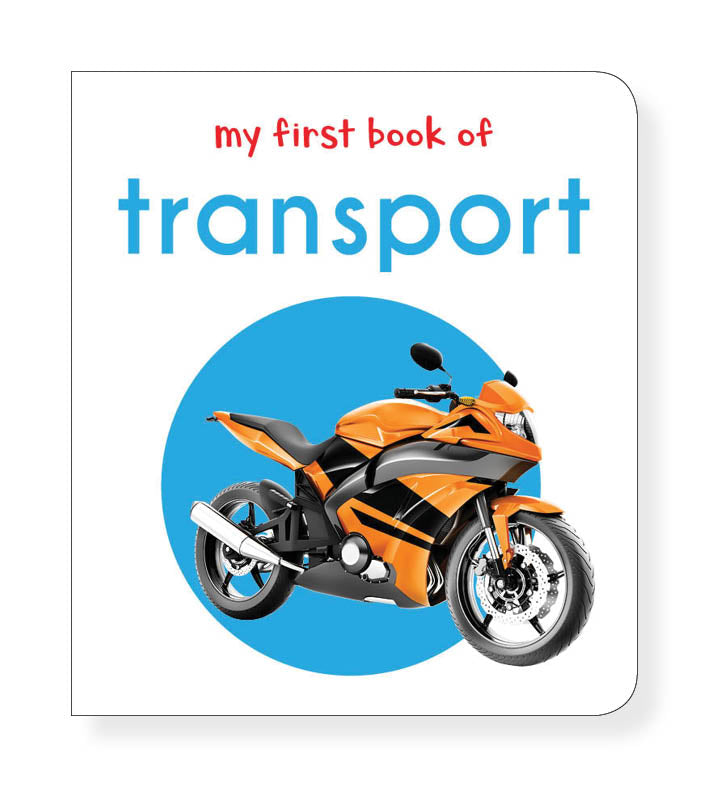 My First Book of Transport: First Board Book