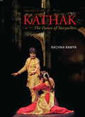Kathak: The Dance of Storytellers (H.B)