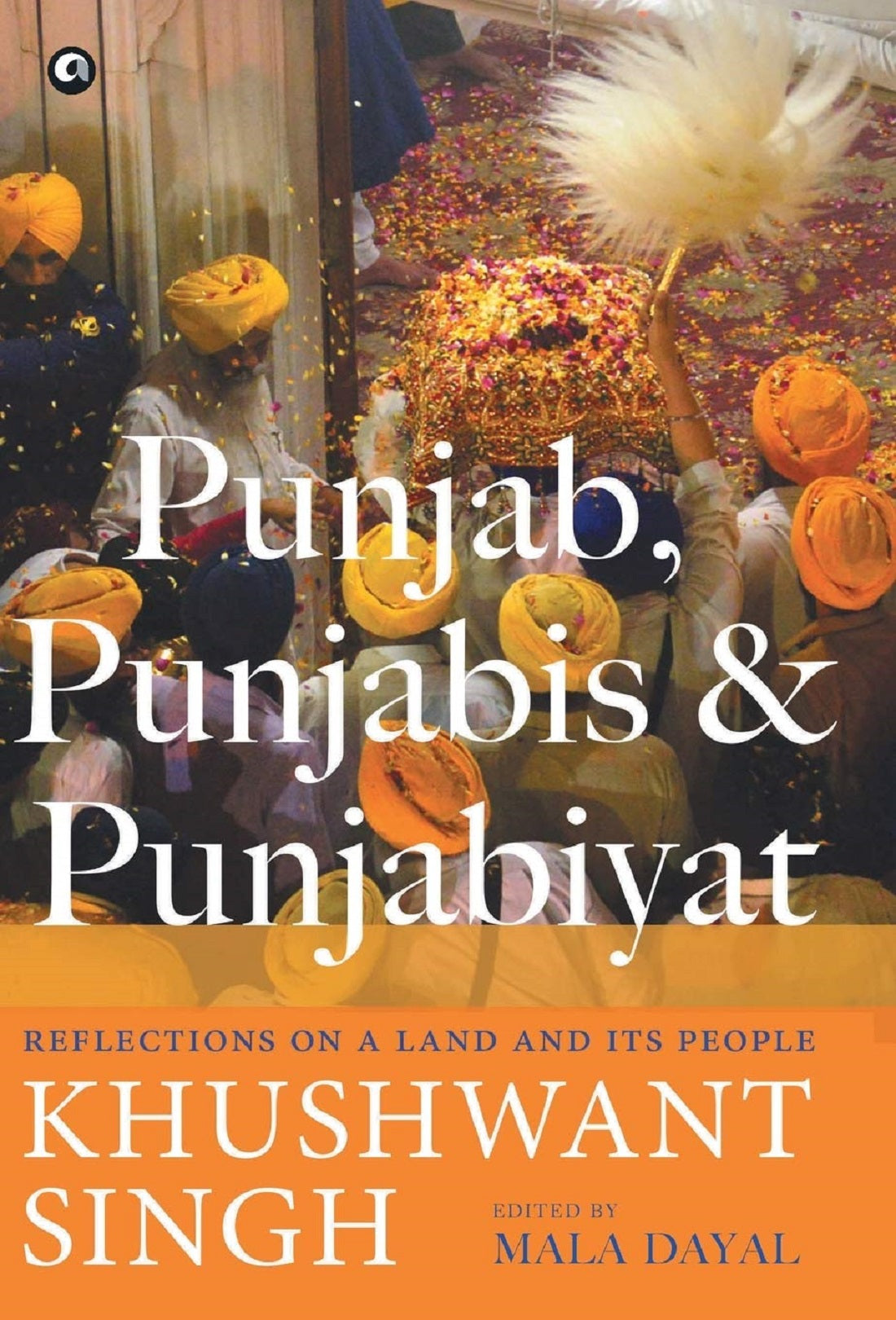 PUNJAB, PUNJABIS & PUNJABIYAT