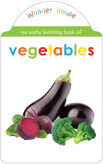 My Early Learning Book of Vegetables: Attractive Shape Board Books For Kids