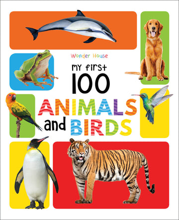 My First 100 Animals And Birds: Padded Board Books