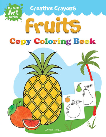 Colouring Book of Fruits: Creative Crayons Series - Crayon Copy Colour Books
