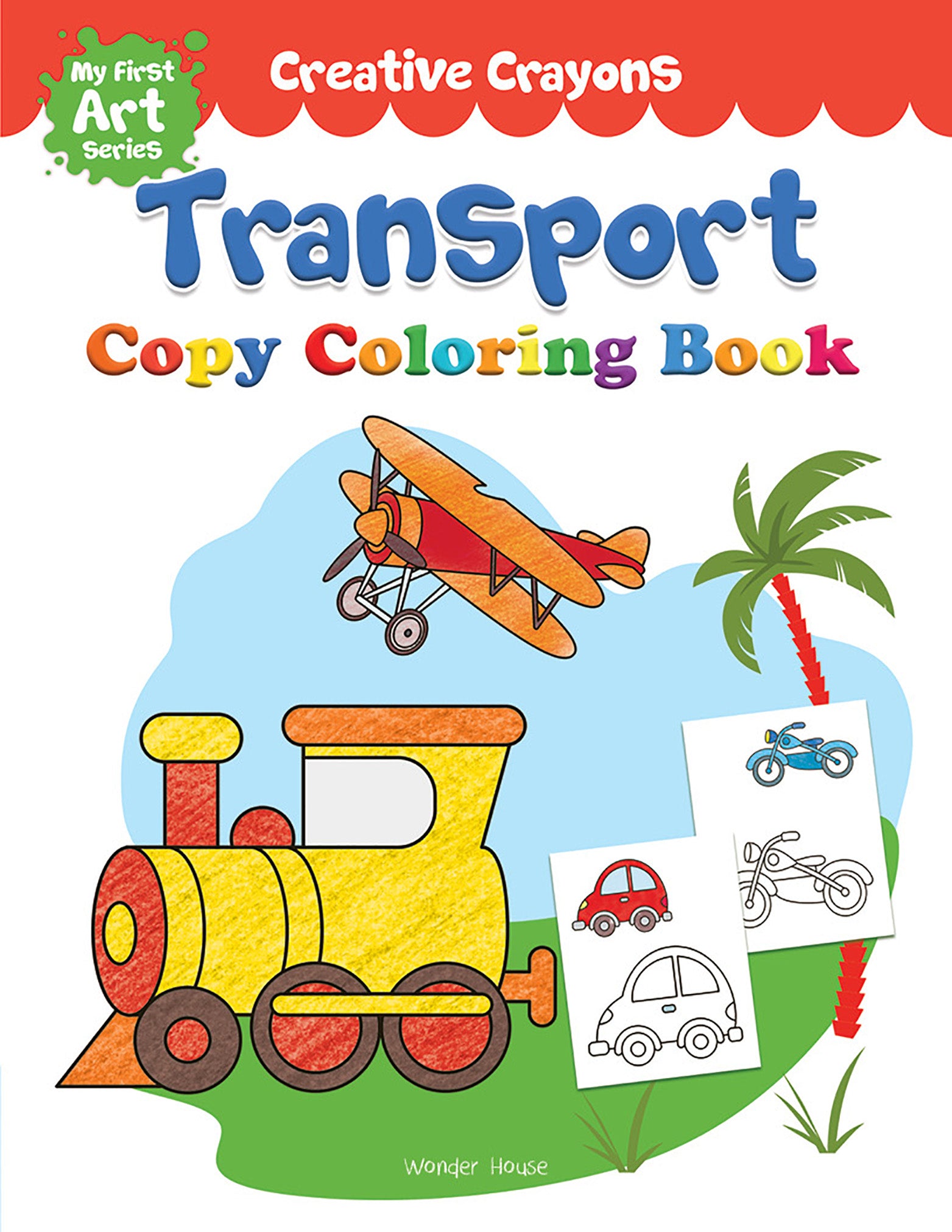 Colouring Book of Transport (Cars, Trains, Airplane and more): Creative Crayons Series - Crayon Copy Colour Books