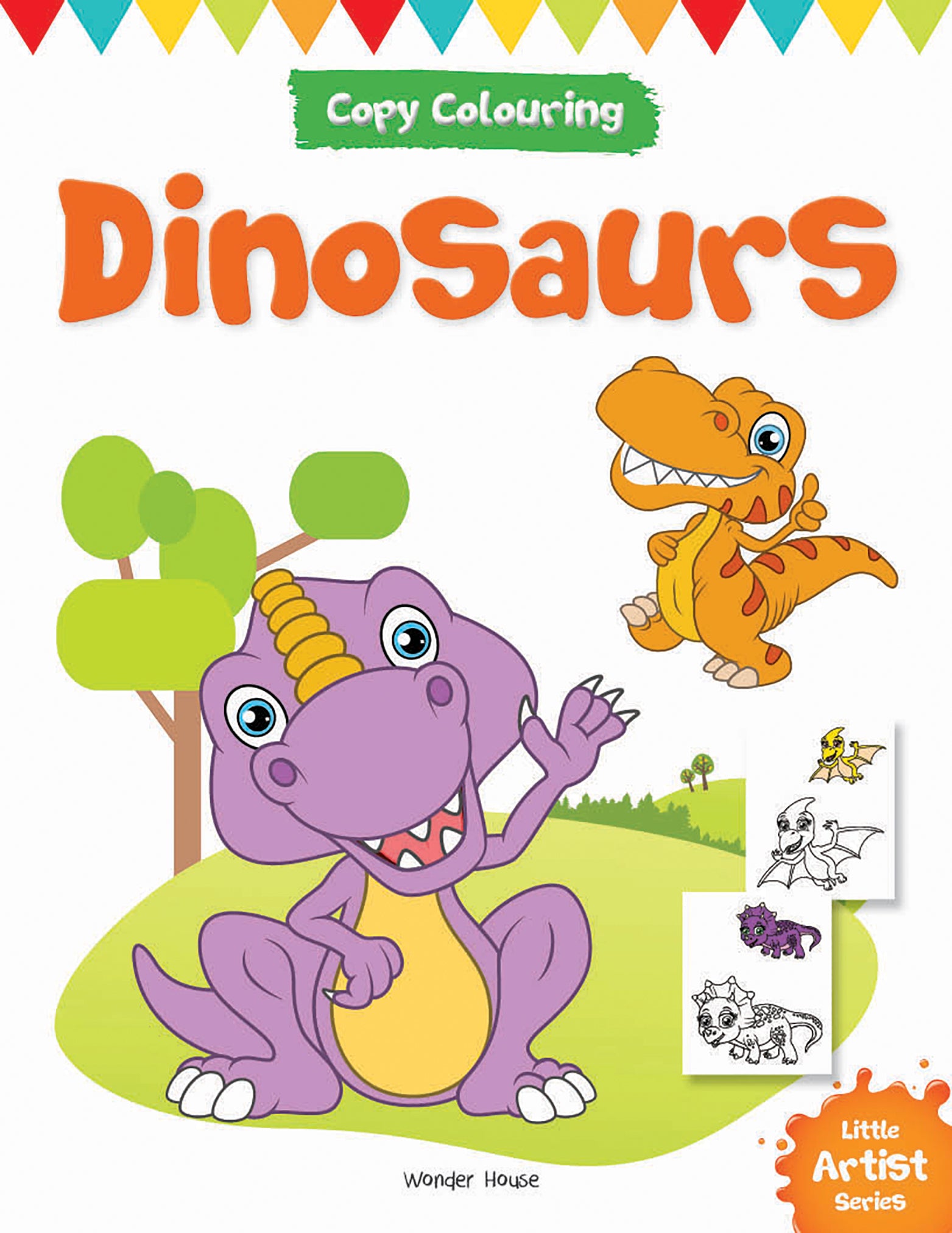 Little Artist Series Dinosaurs: Copy Colour Books
