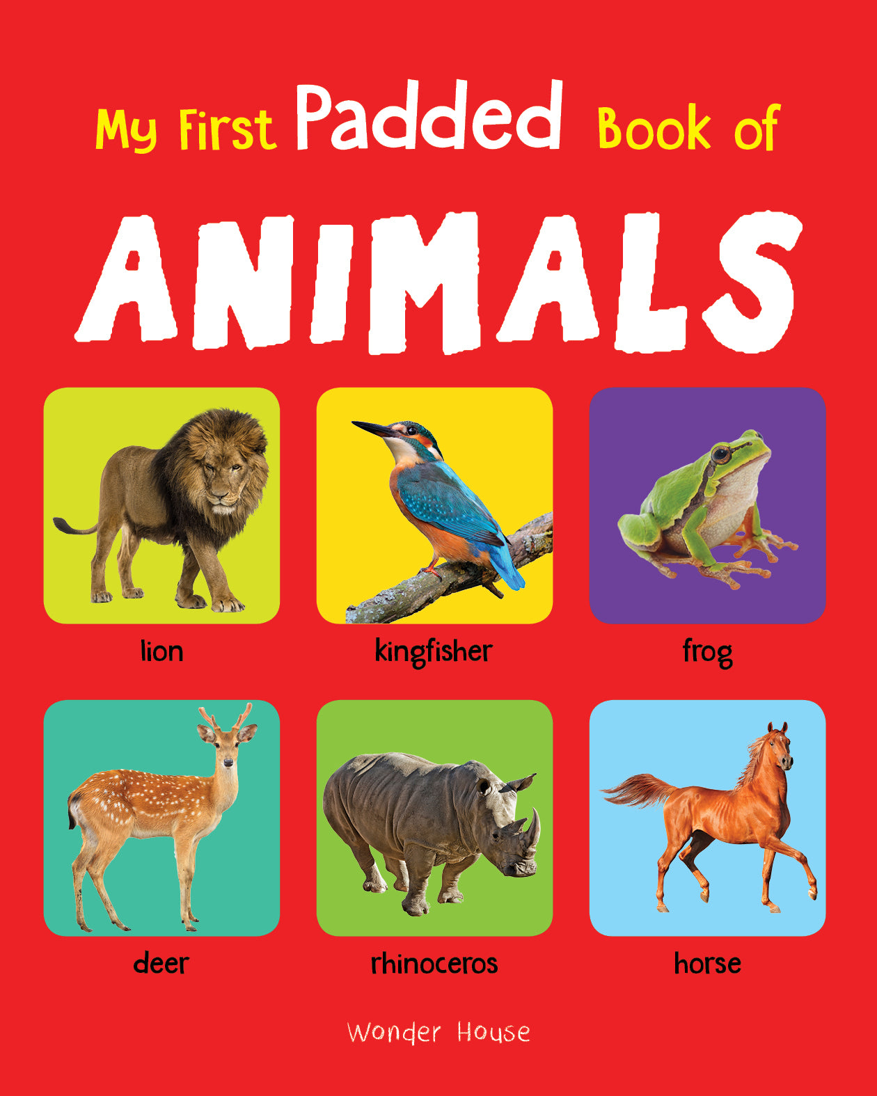 My First Padded Book of Animals: Early Learning Padded Board Books for Children