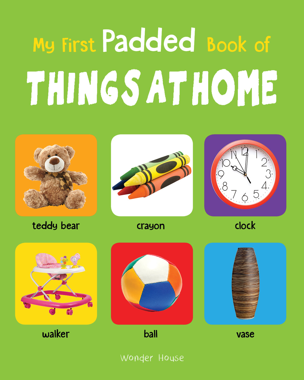 My First Padded Book of Things at Home: Early Learning Padded Board Books for Children