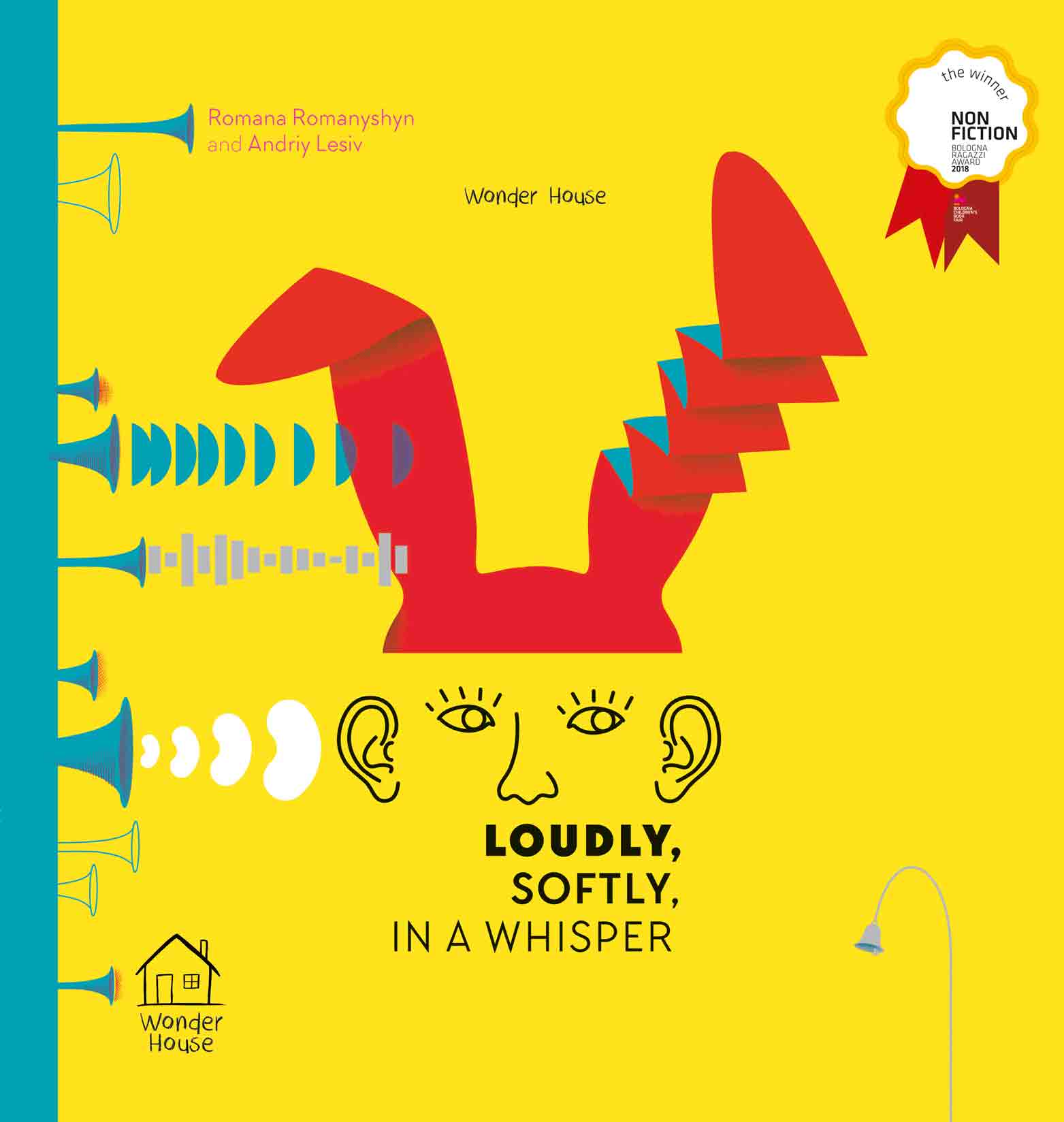 Loudly, Softly, in a Whisper: Educational Picture Book On Sound (Winner of Bologna Ragazzi Award 2018)