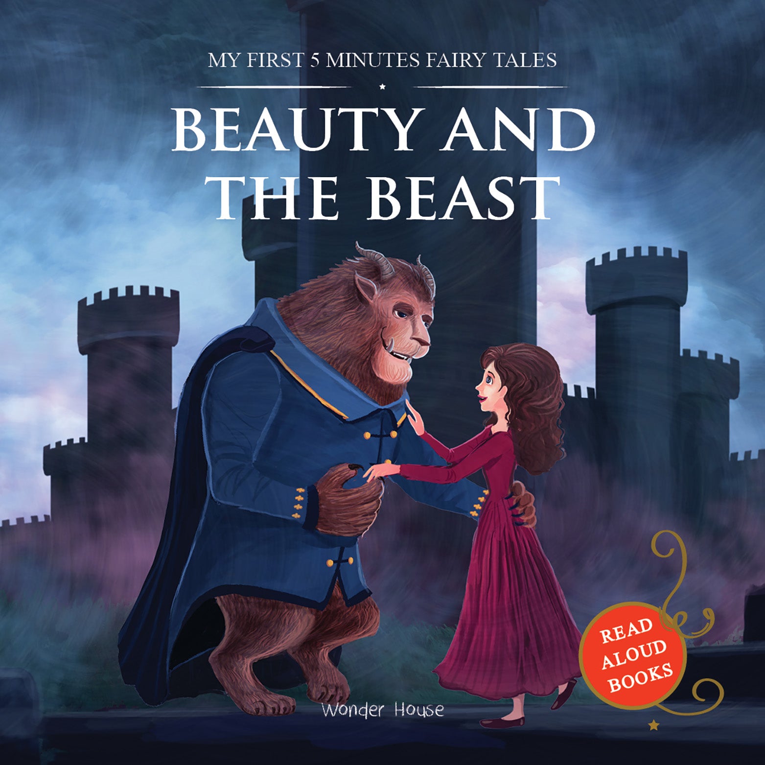 My First 5 Minutes Fairy Tales Beauty And The Beast: Traditional Fairy Tales For Children (Abridged and Retold)