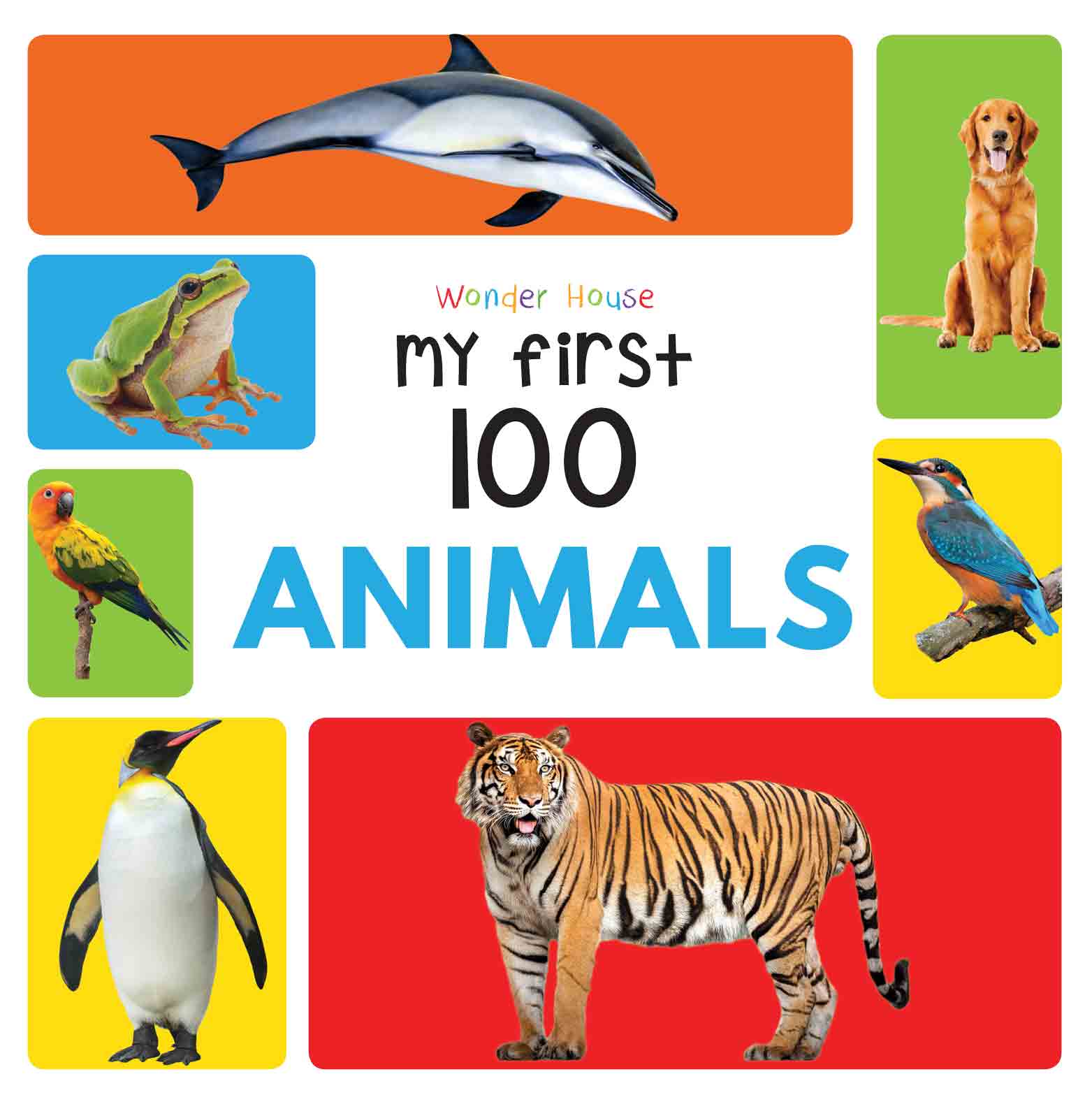 My First 100 Animals : Early Learning Books for Children