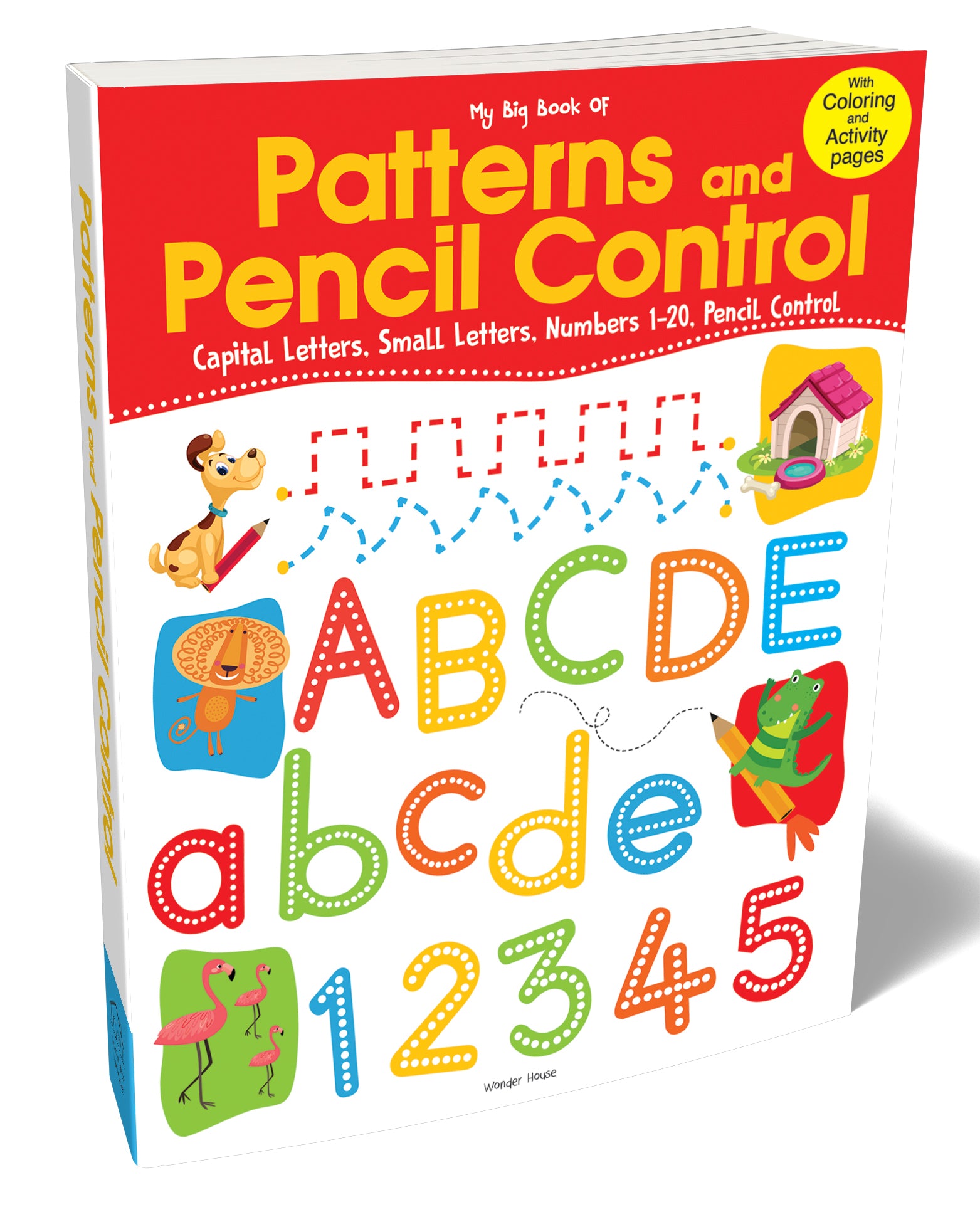 My Big Book of Patterns And Pencil Control : Interactive Activity Book For Children To Practice Patterns, Numbers 1-20 And Alphabet