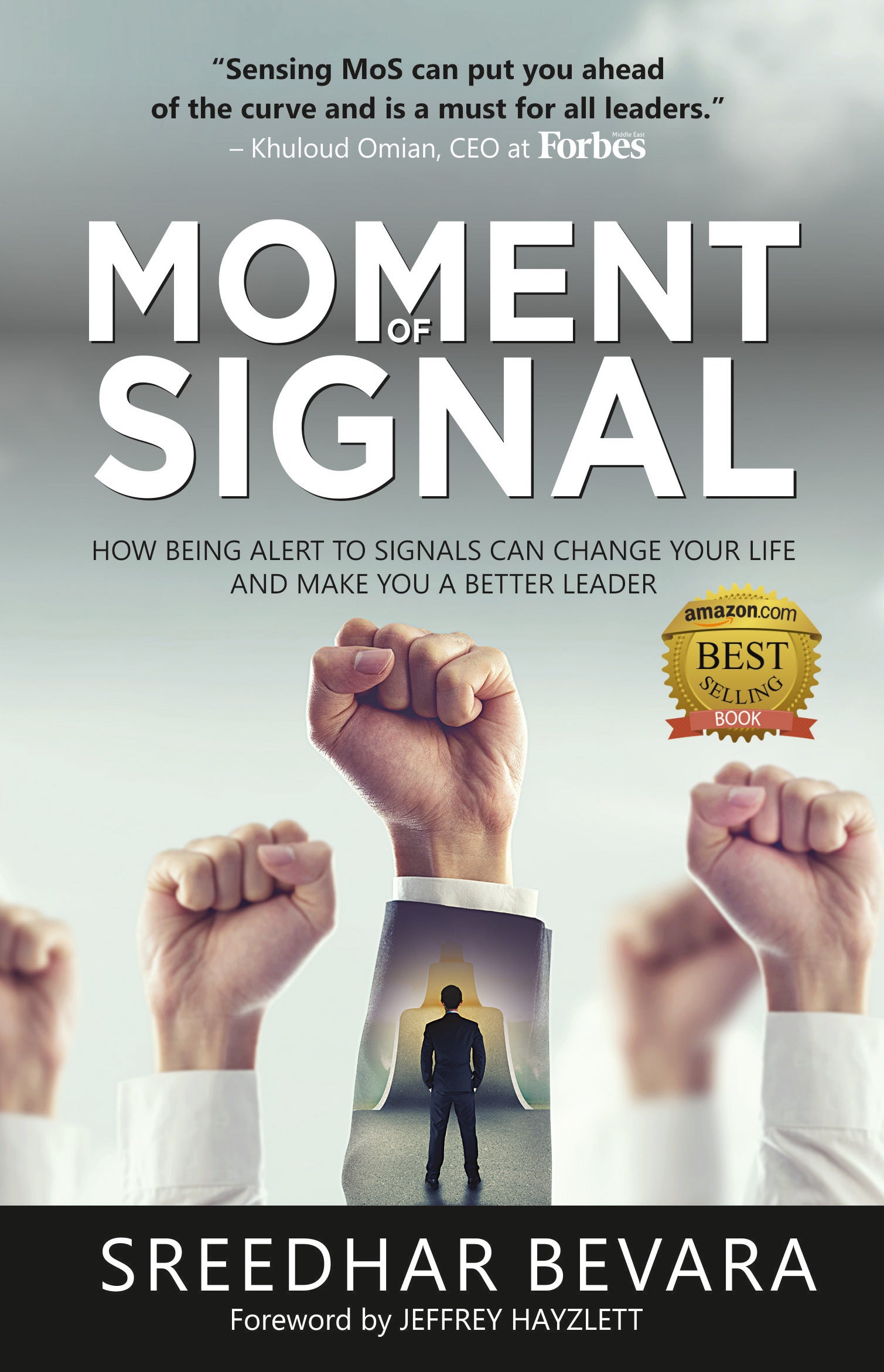 Moment of Signal: How Being Alert To Signals Can Change Your Life And Make You A Better Leader