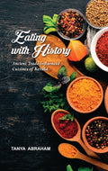 Eating with History: Ancient Trade-Influenced Cuisines of Kerala (F.B)
