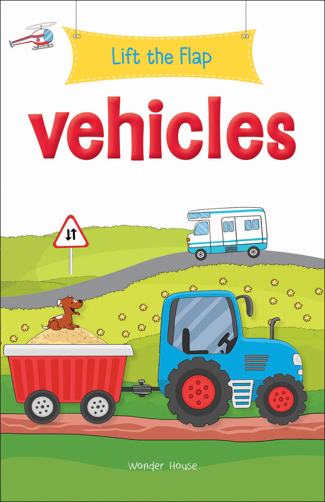 Lift the Flap - Vehicles : Early Learning Novelty Board Book For Children