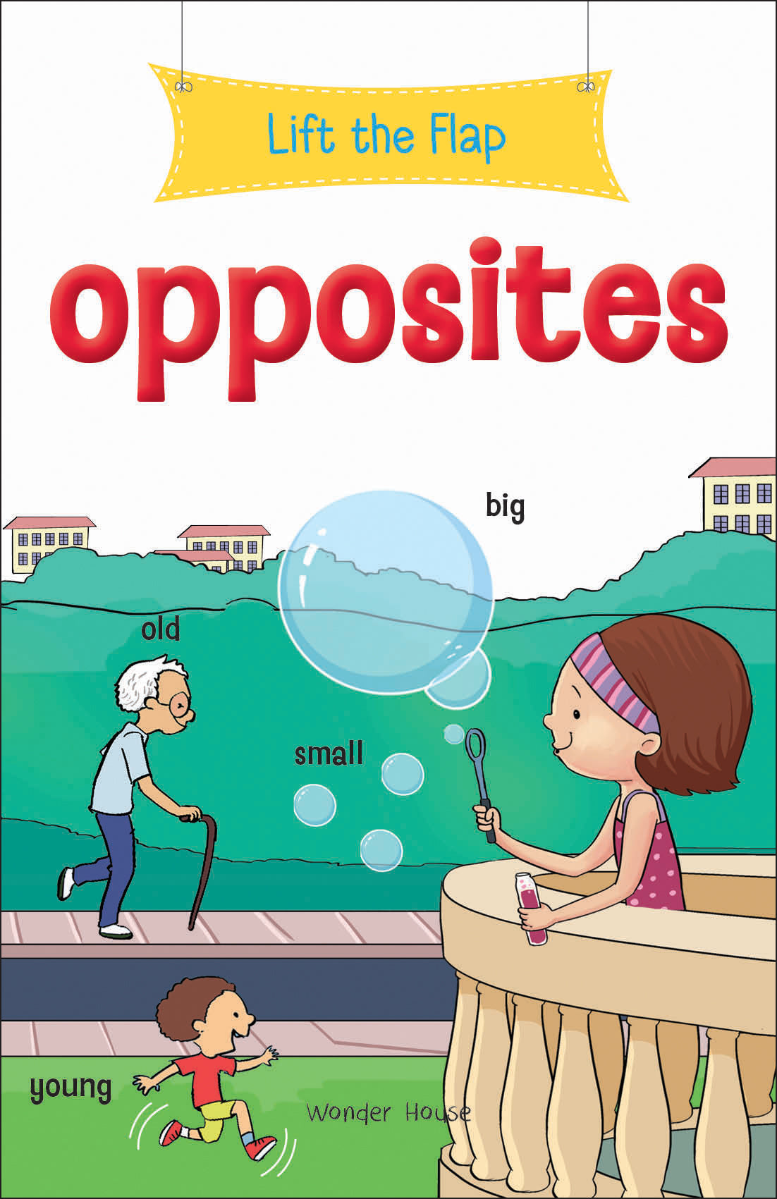 Lift the Flap - Opposites : Early Learning Novelty Board Book For Children