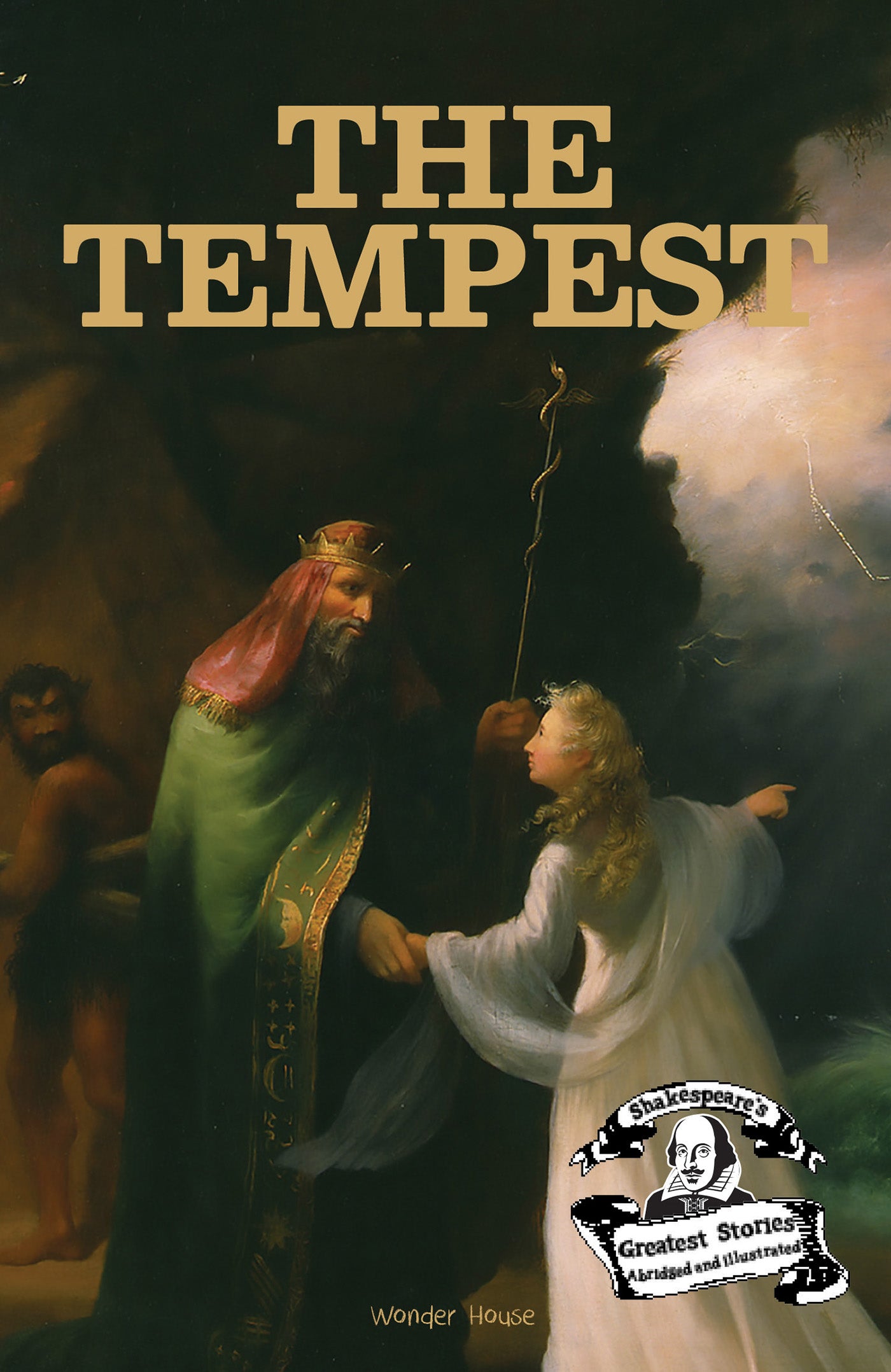 The Tempest : Shakespeares Greatest Stories For Children (Abridged and Illustrated) With Review Questions And An Introduction To The Themes In The Story