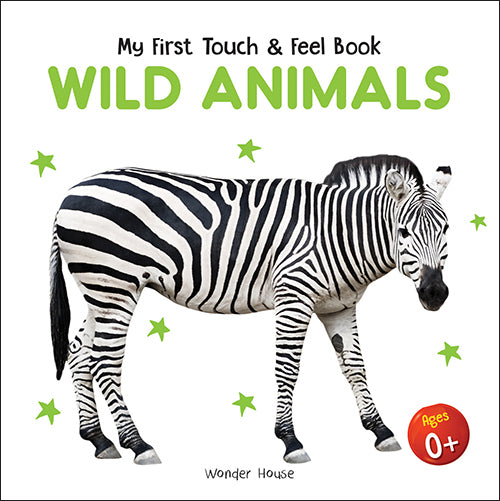 My First Book of Touch And Feel - Wild Animals : Touch And Feel Board Book For Children