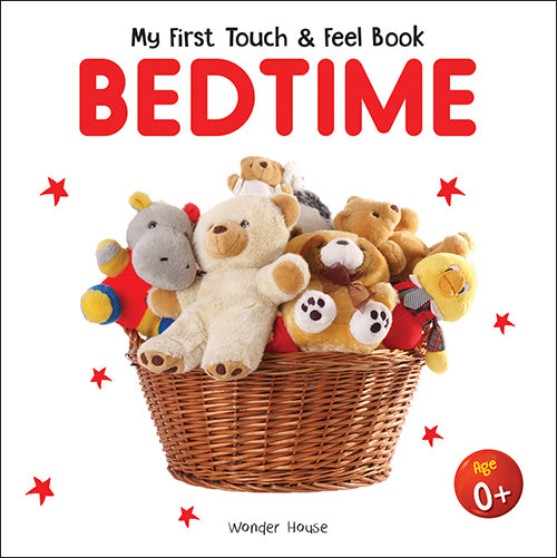 My First Book of Touch And Feel - Bedtime : Touch And Feel Board Book For Children