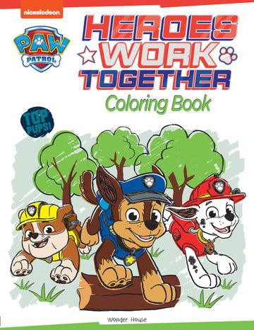 Heroes Work Together: Paw Patrol Coloring Book For Kids