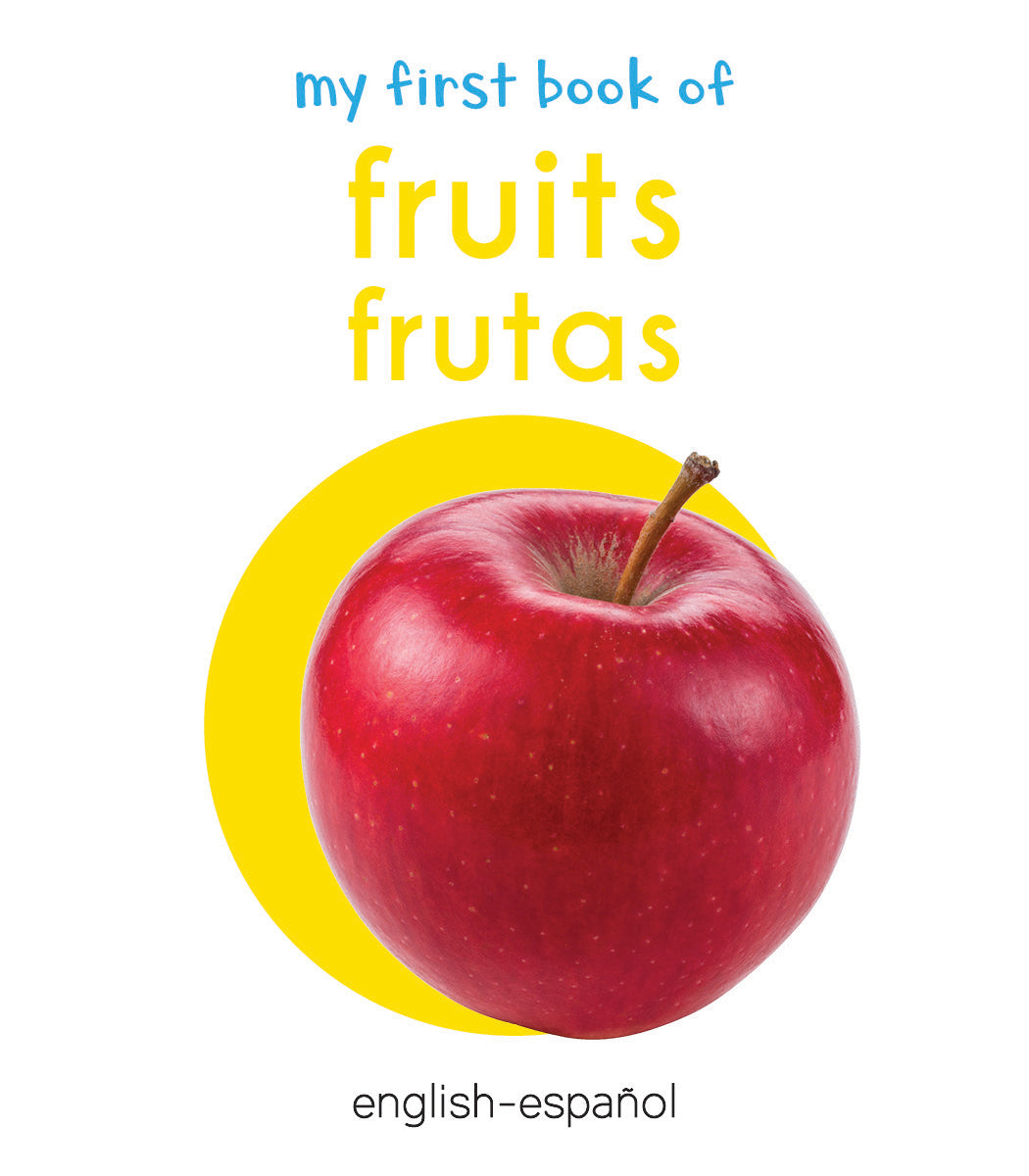 My First Book of Fruits - Frutas : My First English Spanish Board Book (English - Espaol)