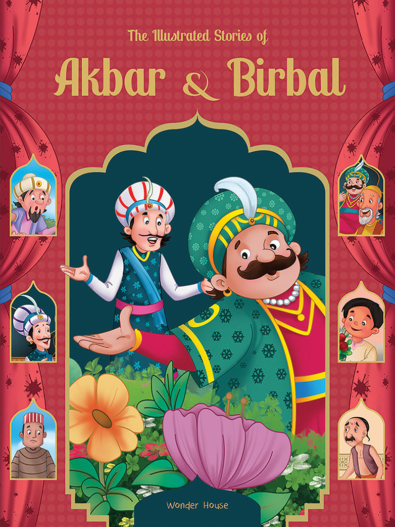 The Illustrated Stories of Akbar and Birbal: Classic Tales From India