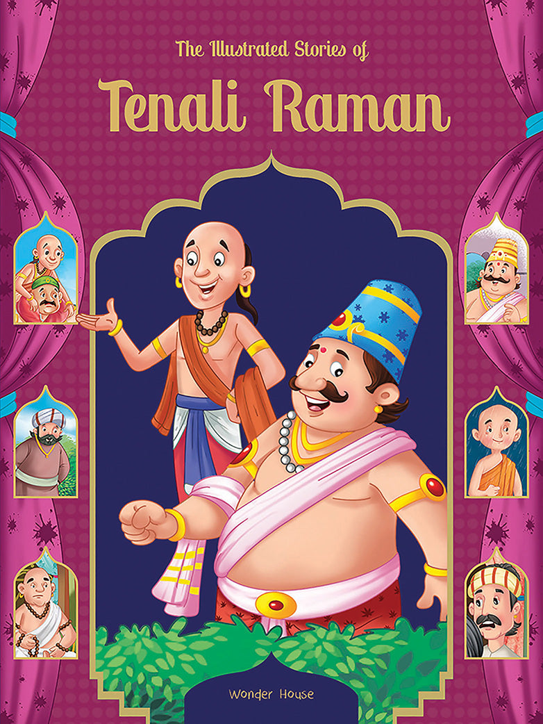 The Illustrated Stories of Tenali Raman: Classic Tales From India