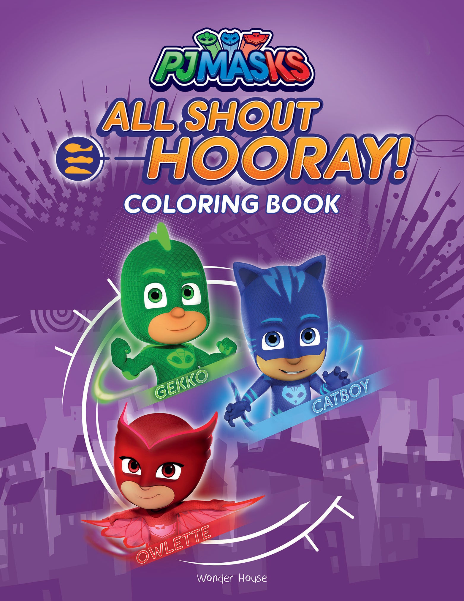 PJ Masks - All Shout Hooray: Coloring Book For Kids