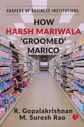HOW HARSH MARIWALA GROOMED MARICO