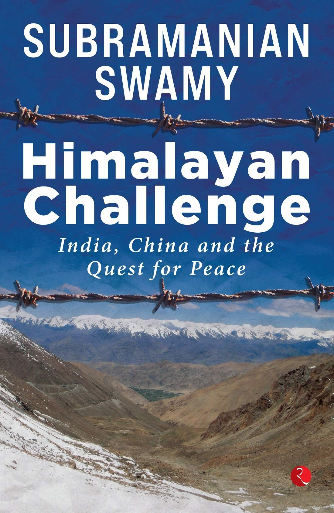 HIMALAYAN CHALLENGE : INDIA, CHINA AND THE QUEST FOR PEACE