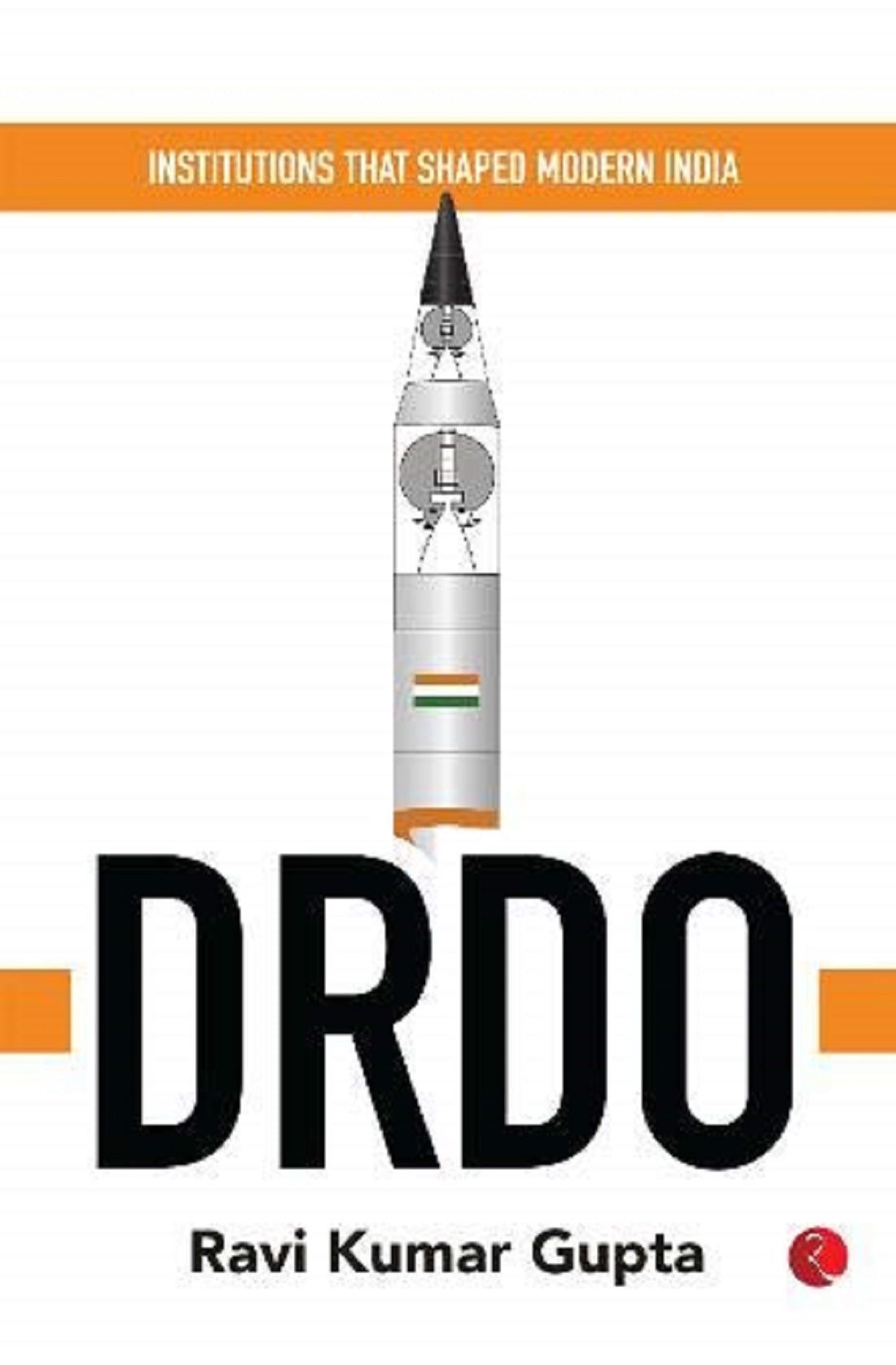 INSTITUTES THAT SHAPED MODERN INDIA DRDO