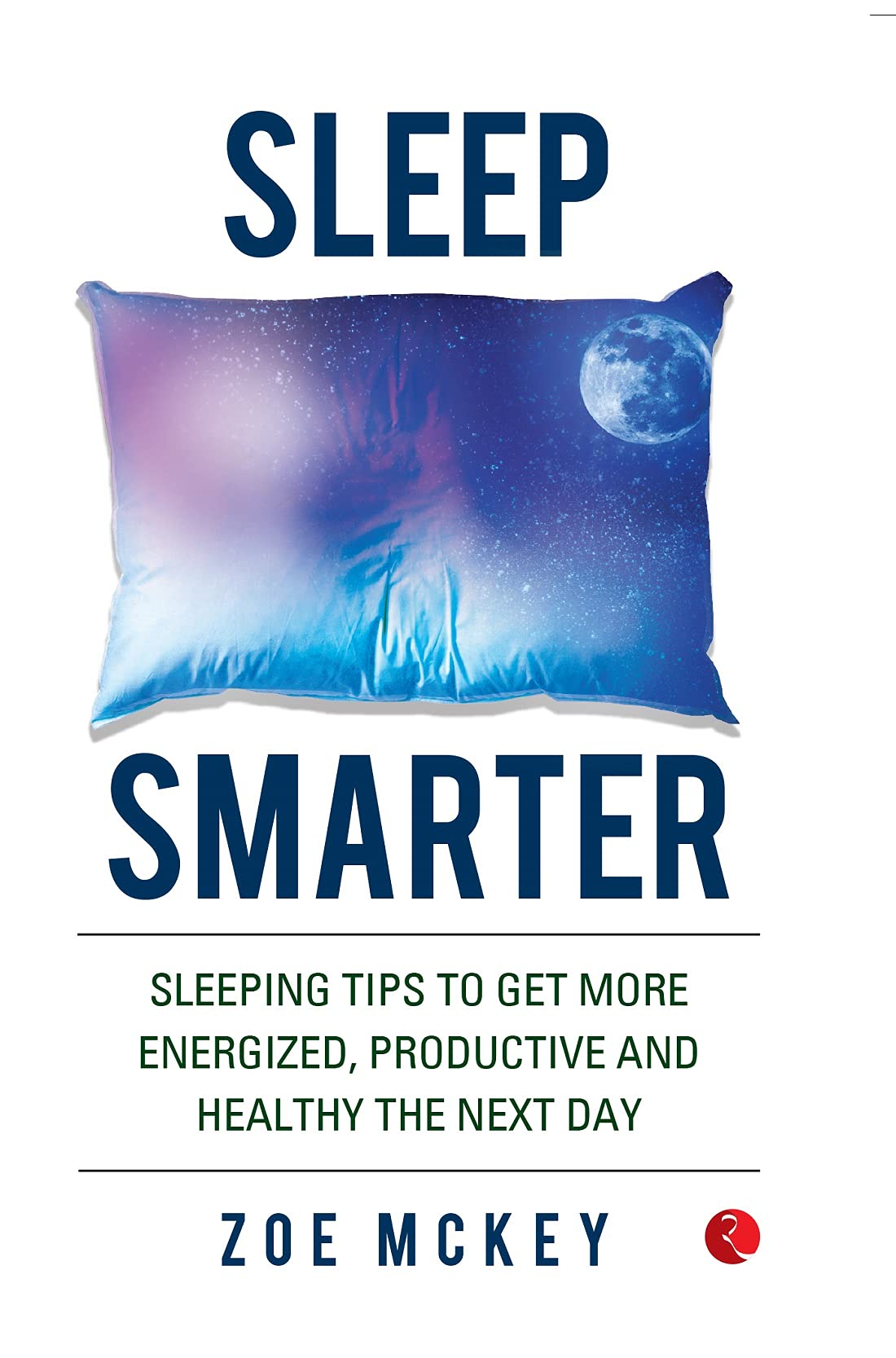 SLEEP SMARTER