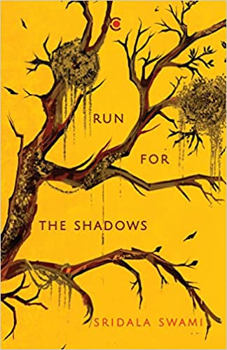 RUN FOR THE SHADOWS ( PAPER BACK)