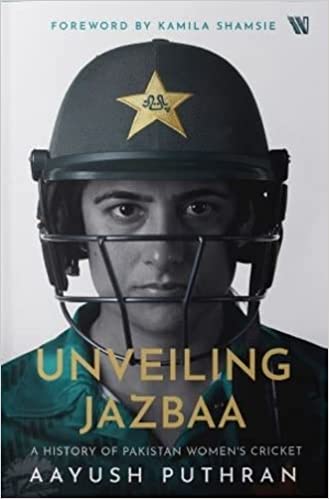 UNVEILING JAZBA: A HISTORY OF PAKISTAN WOMENS CRICKET