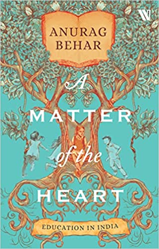 A Matter of the Heart : Education in india