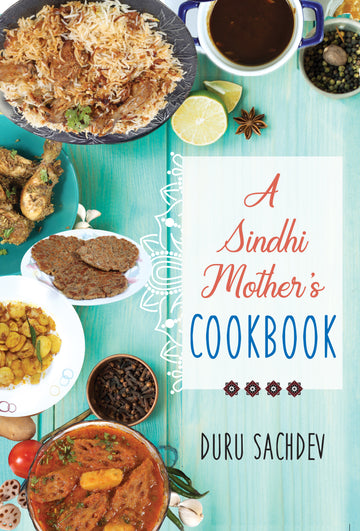 A Sindhi Mothers Cookbook