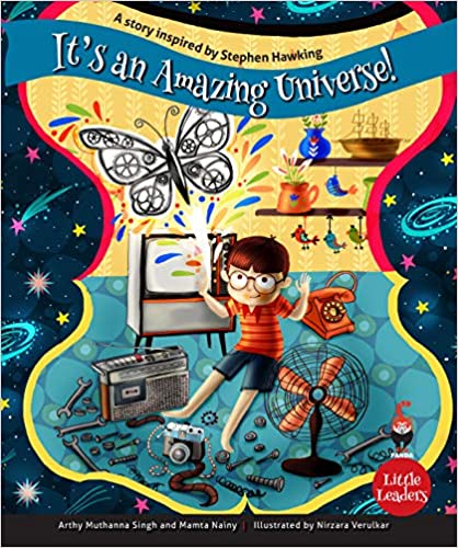 It's An Amazing Universe : A Story Inspired by Stephen Hawking