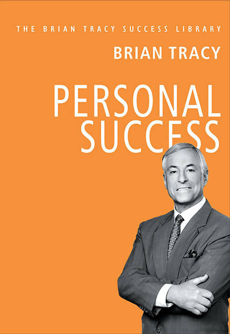 PERSONAL SUCCESS (The Brian Tracy Success Library)